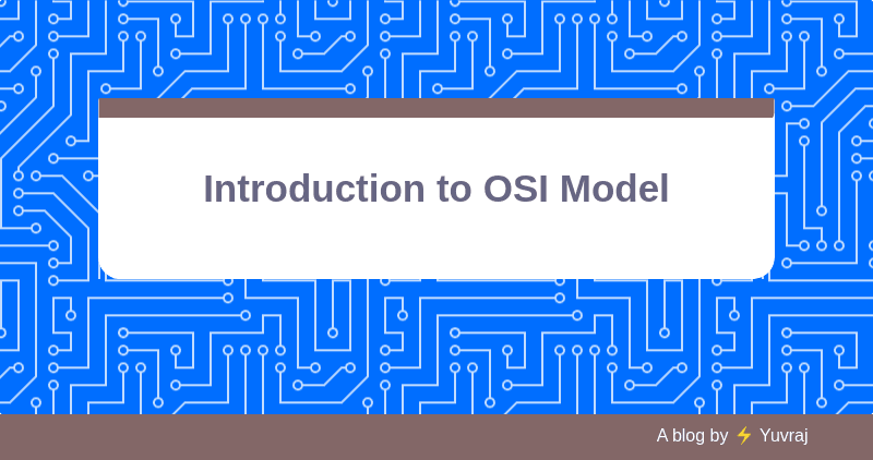 Introduction to OSI Model | Networks